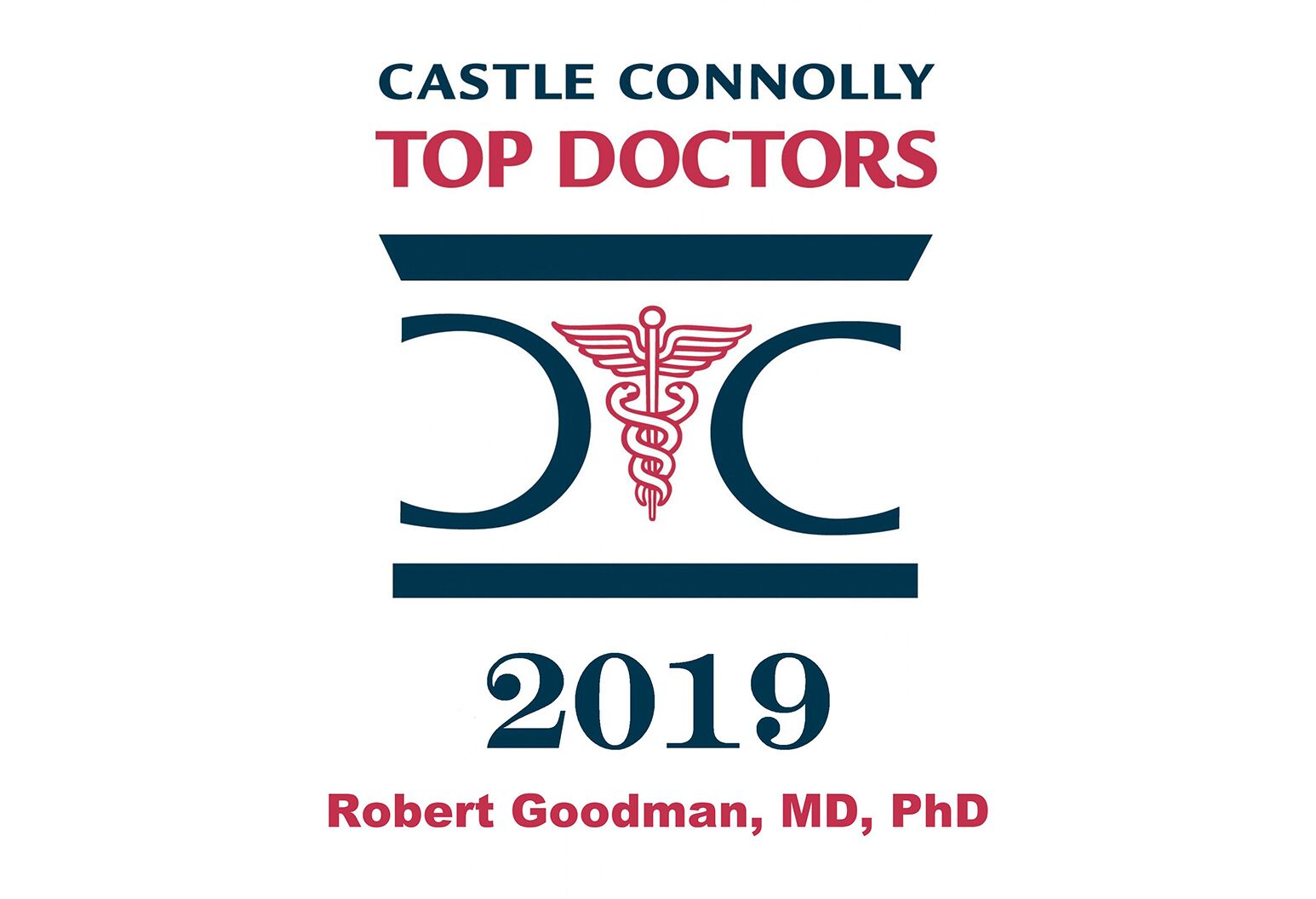 Castle Connolly Top Doctors 2019, Robert R. Goodman, MD, PhD